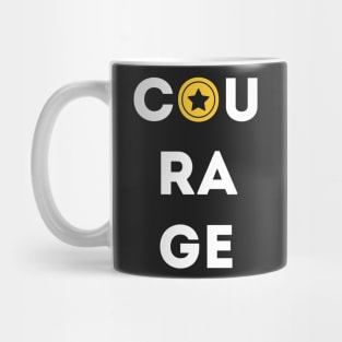 Courage Mug